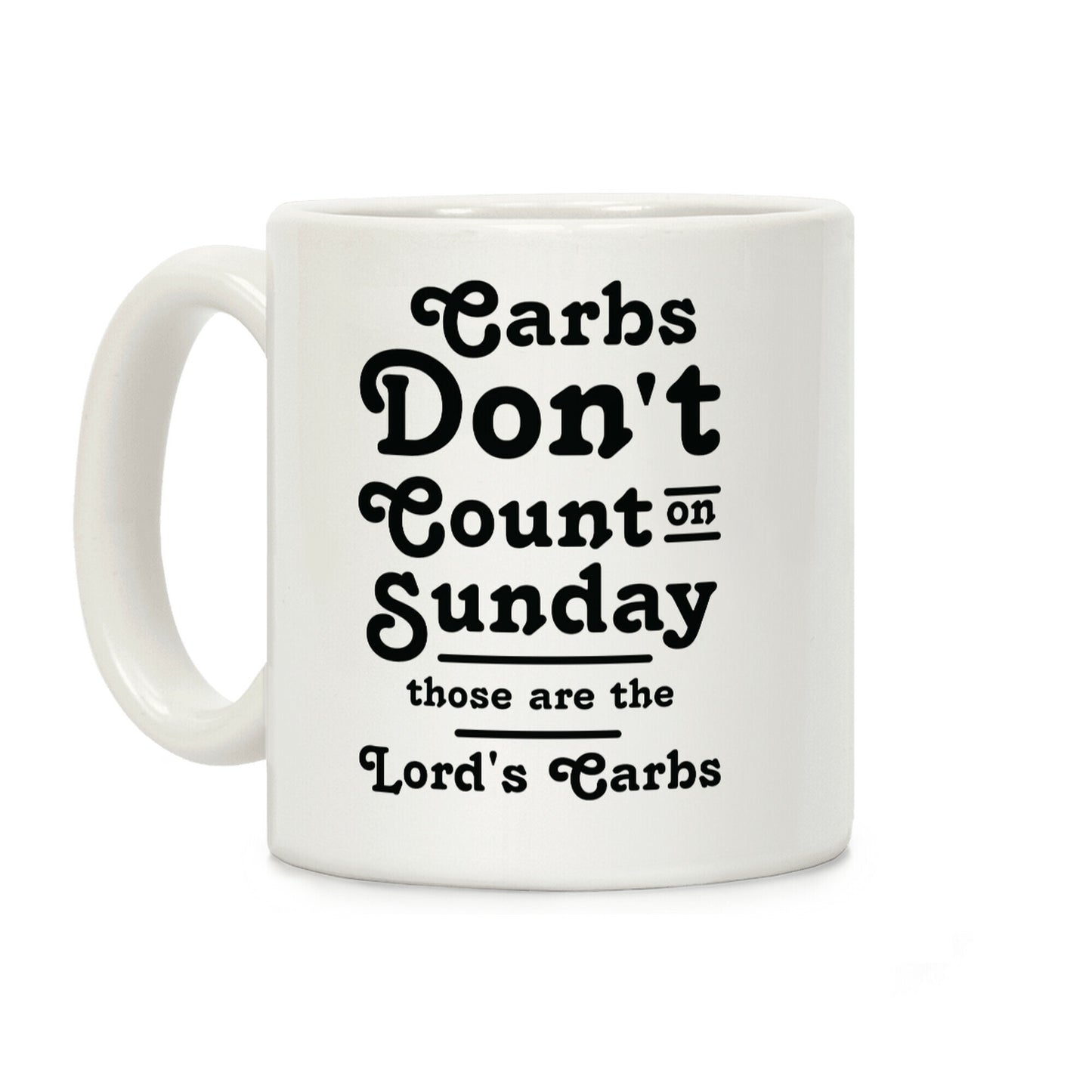 Carbs Don't Count on Sunday Those are the Lords Carbs Coffee Mug