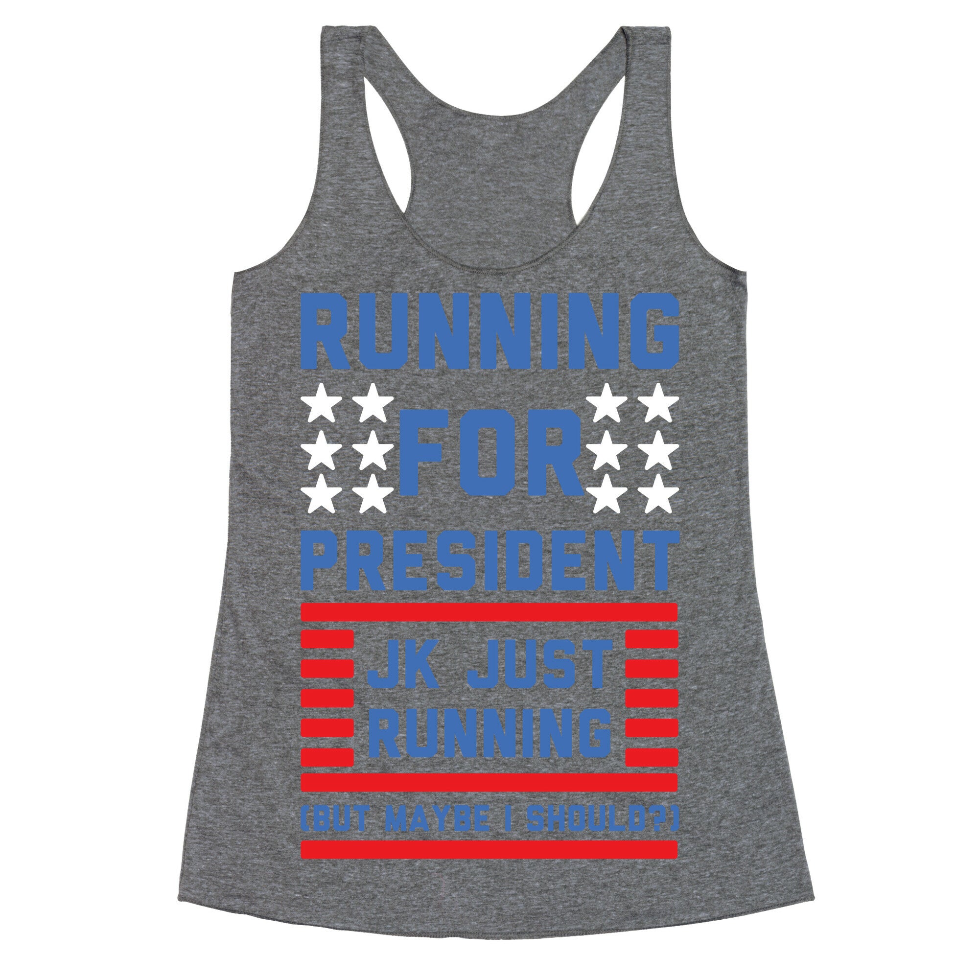 Running For President Jk Just Running Racerback Tank
