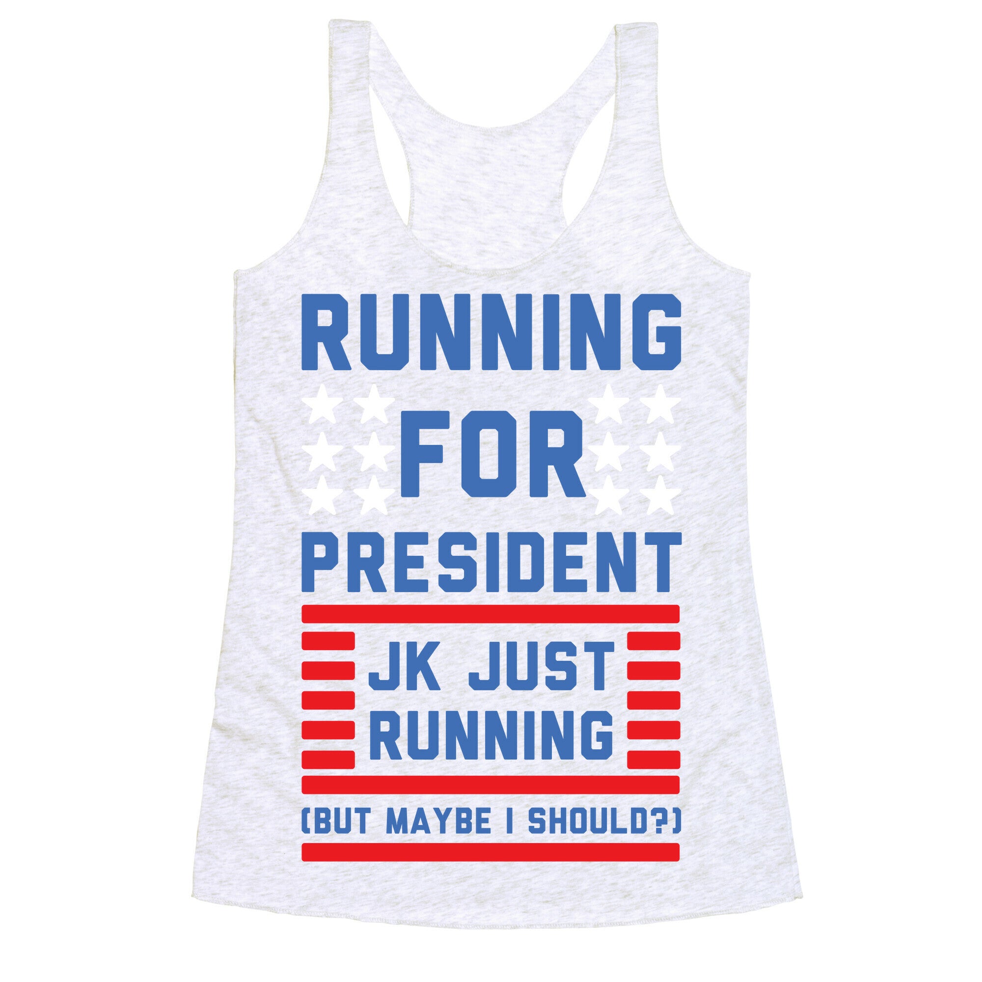 Running For President Jk Just Running Racerback Tank