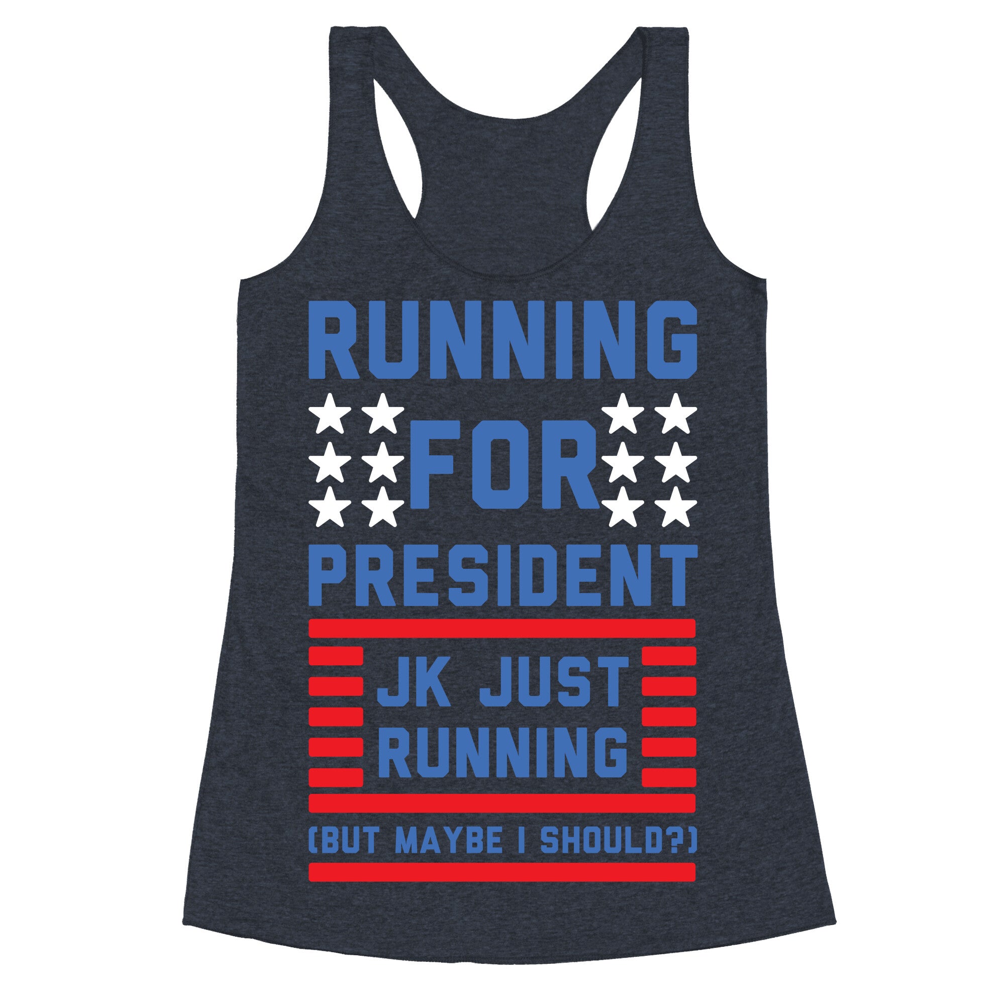 Running For President Jk Just Running Racerback Tank