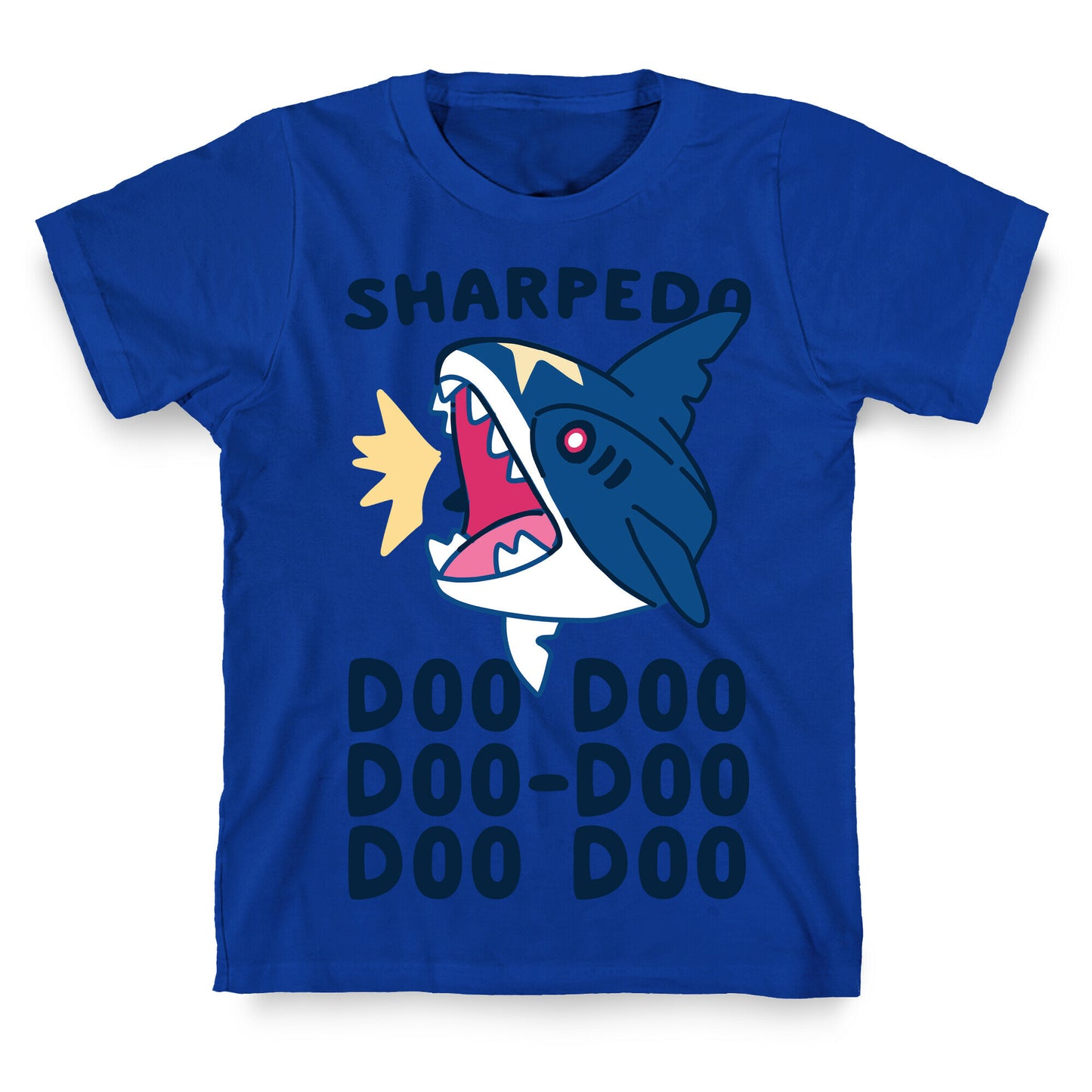 Sharpedo Doo Doo Doo-Doo Doo Doo T-Shirt