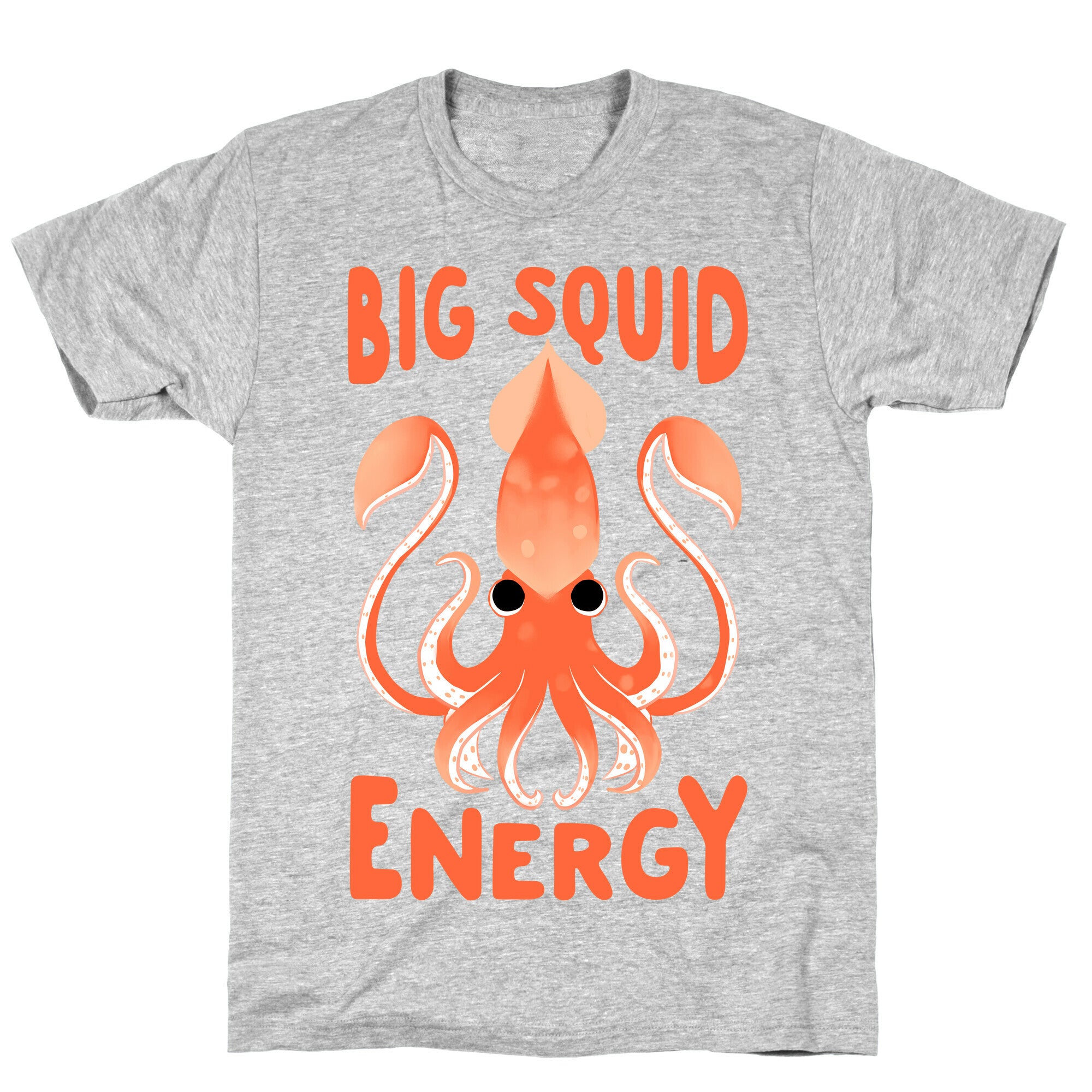 Big Squid Energy T-Shirt