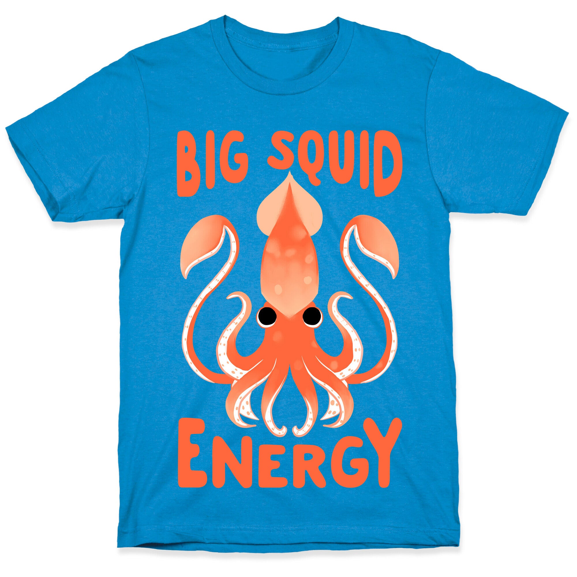 Big Squid Energy T-Shirt