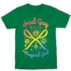 Local Gay Magical Girl T-Shirt