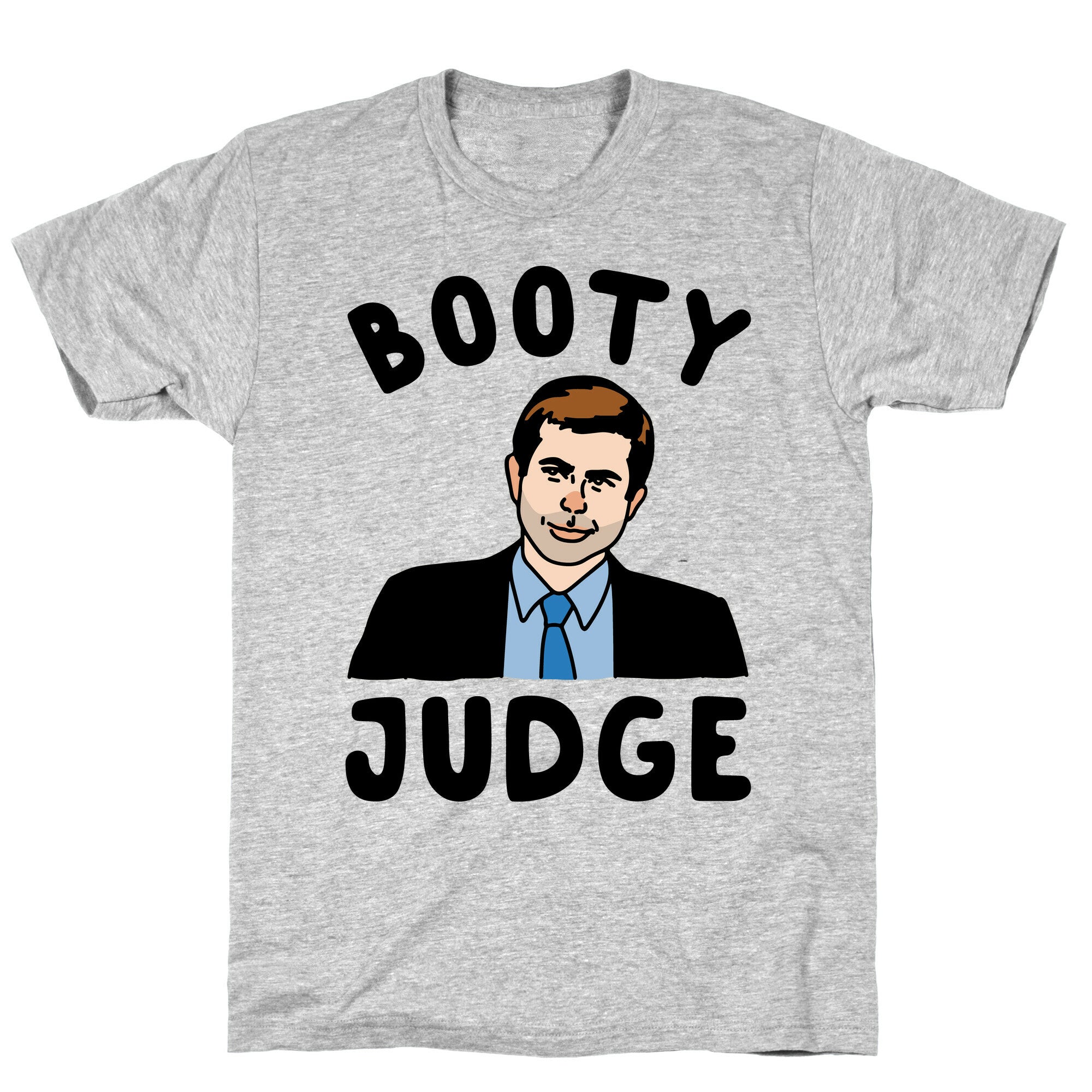 Booty Judge Pete Buttigieg Parody T-Shirt