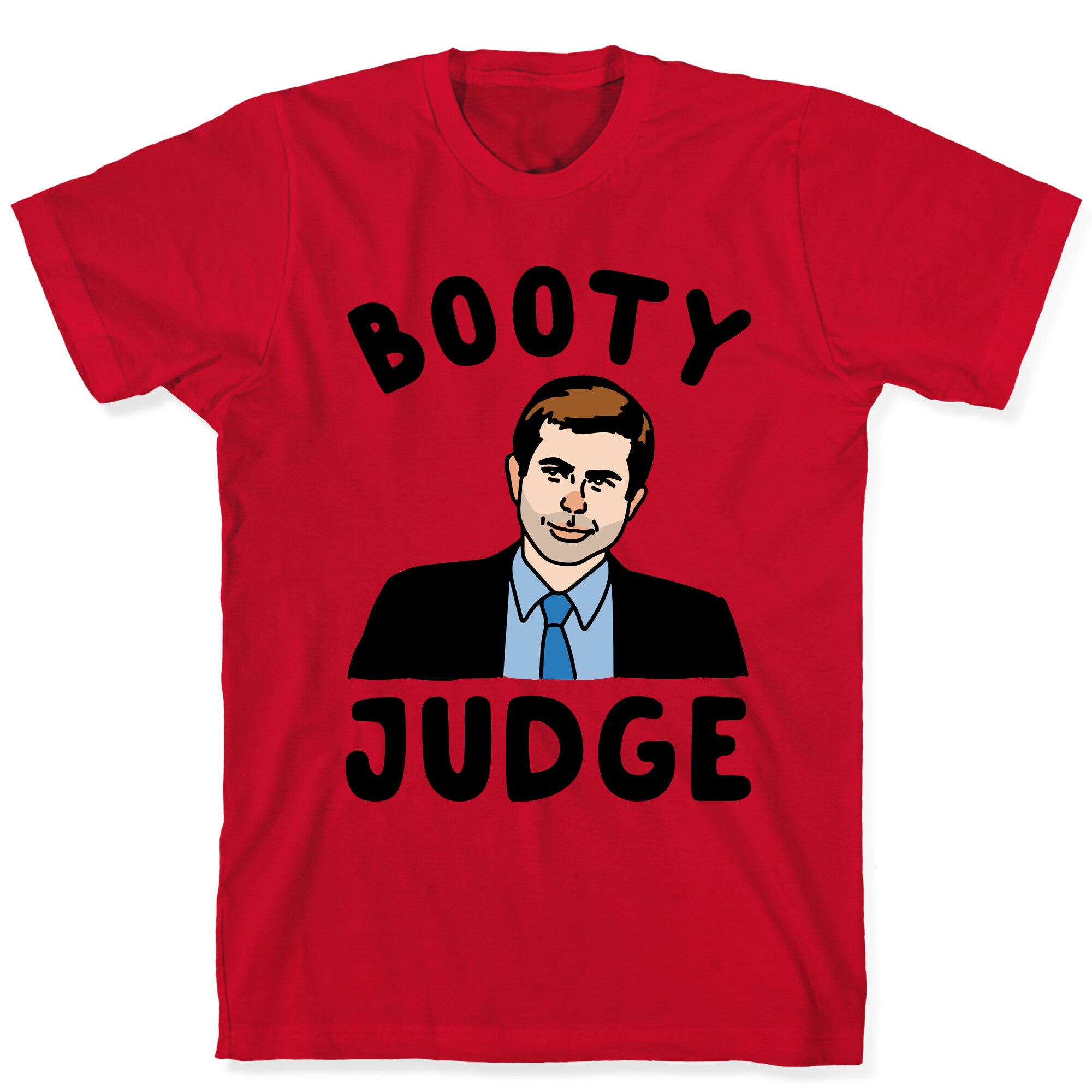 Booty Judge Pete Buttigieg Parody T-Shirt