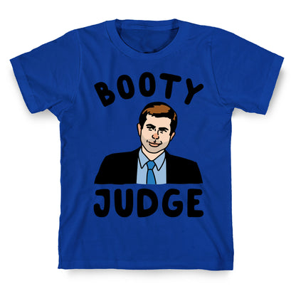 Booty Judge Pete Buttigieg Parody T-Shirt