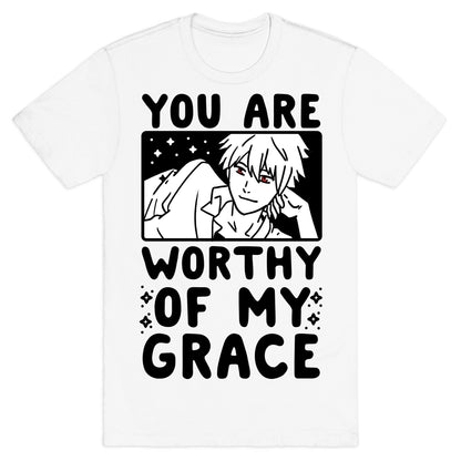 You Are Worthy of My Grace - Kaworu T-Shirt