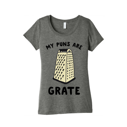 My Puns are Grate  Women's Triblend Tee