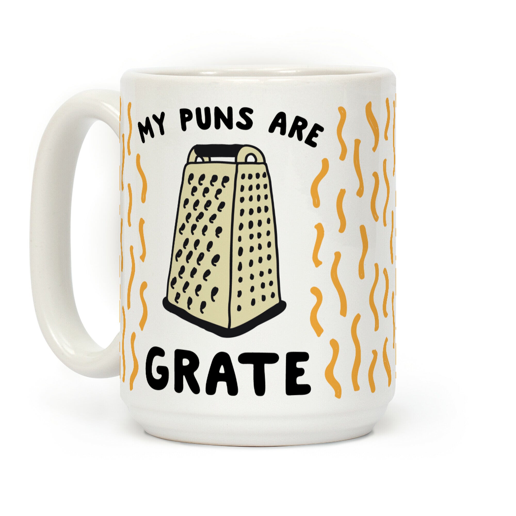 My Puns are Grate Coffee Mug