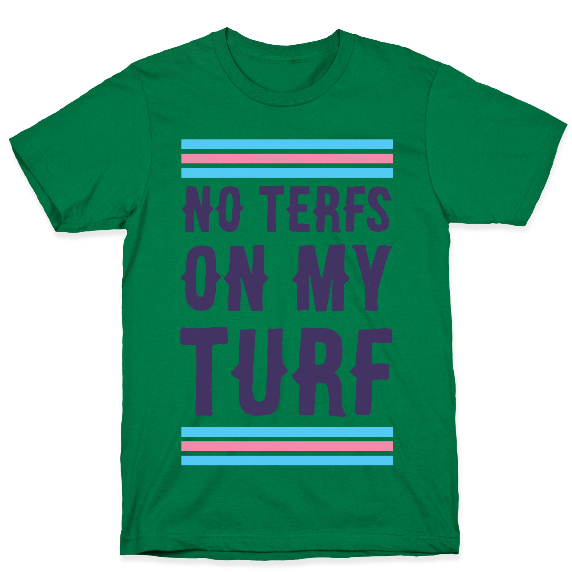 No TERFs on my Turf T-Shirt