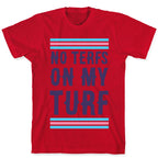 No TERFs on my Turf T-Shirt