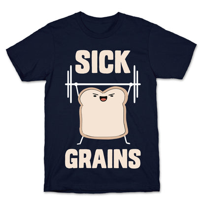 Sick Grains T-Shirt