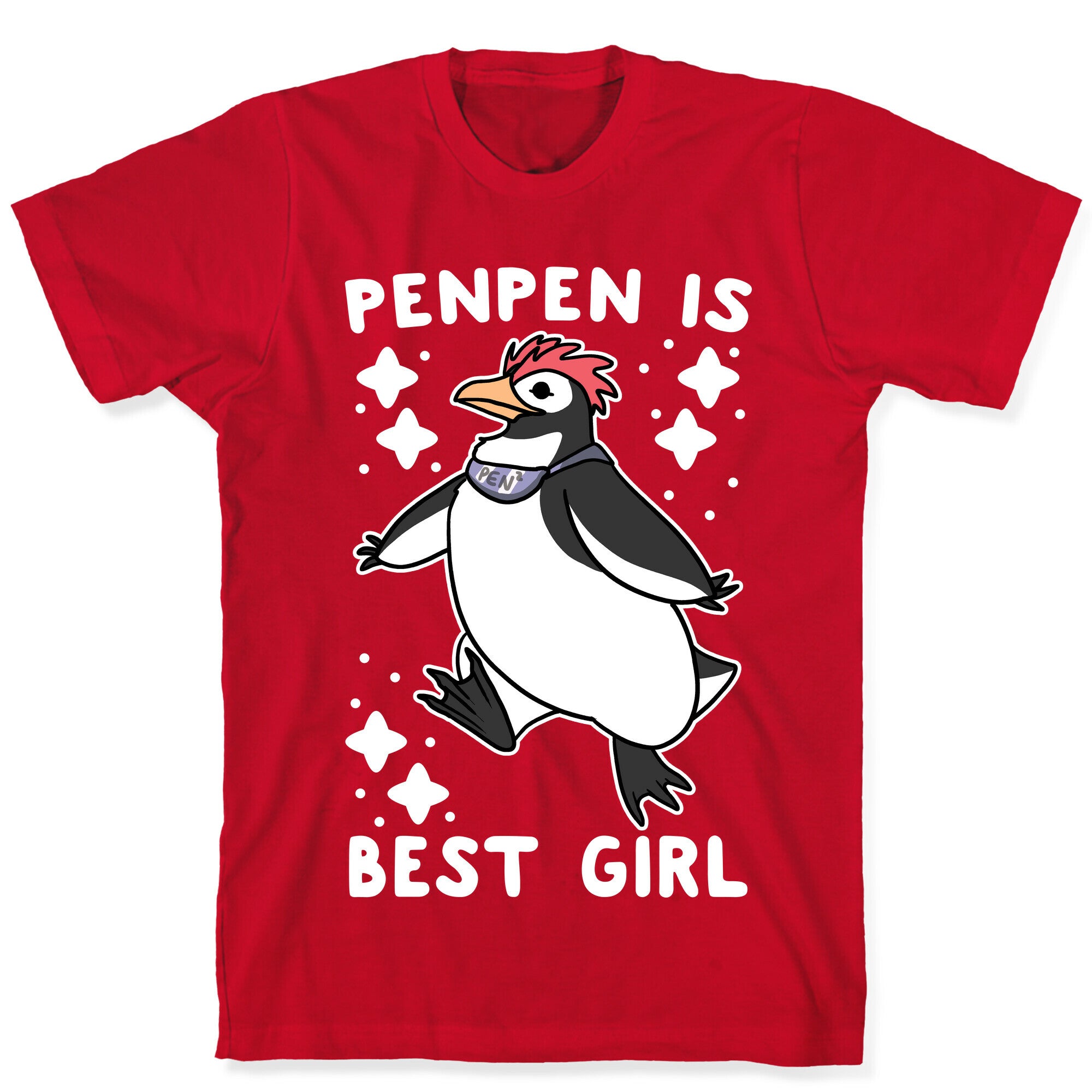 Penpen is Best Girl T-Shirt
