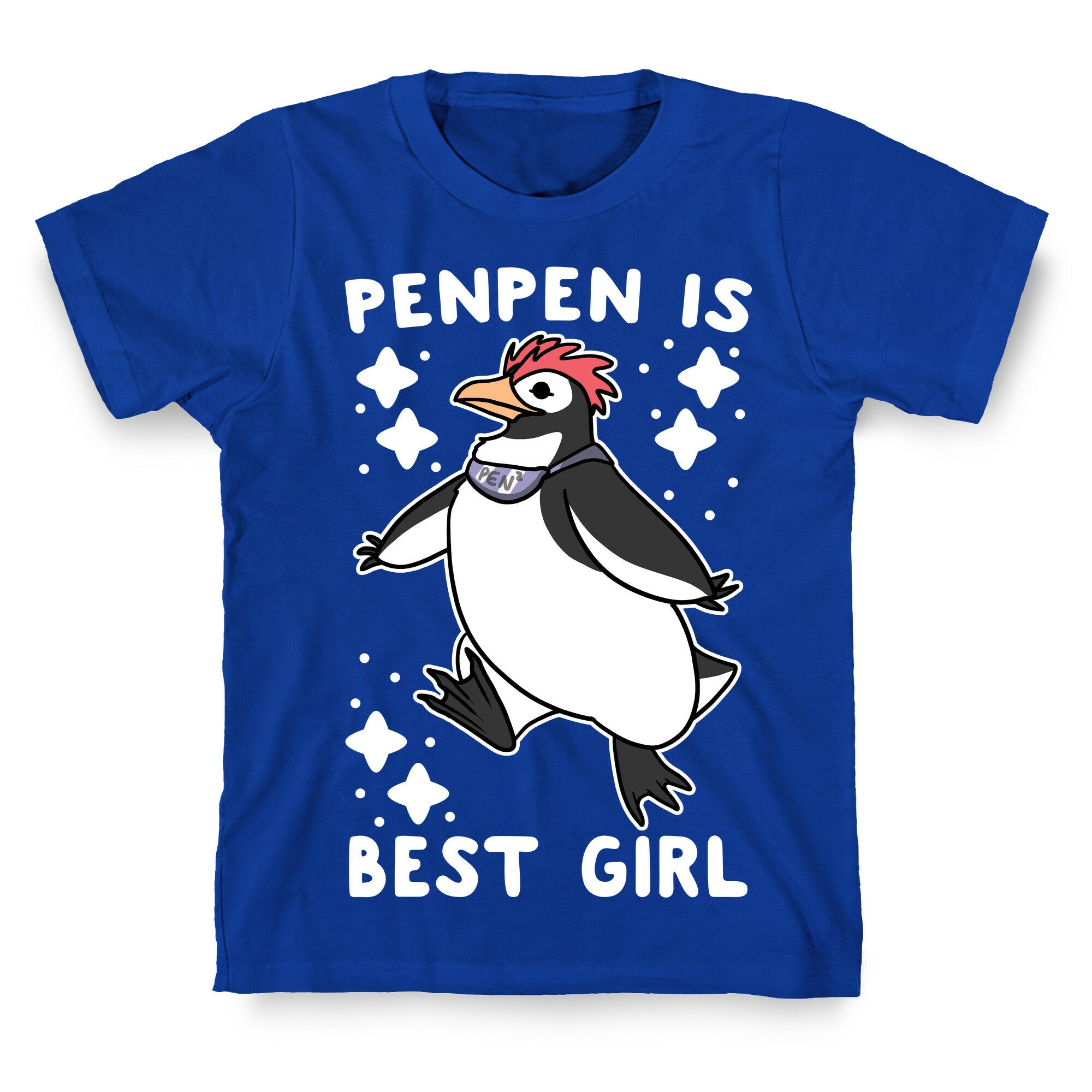 Penpen is Best Girl T-Shirt