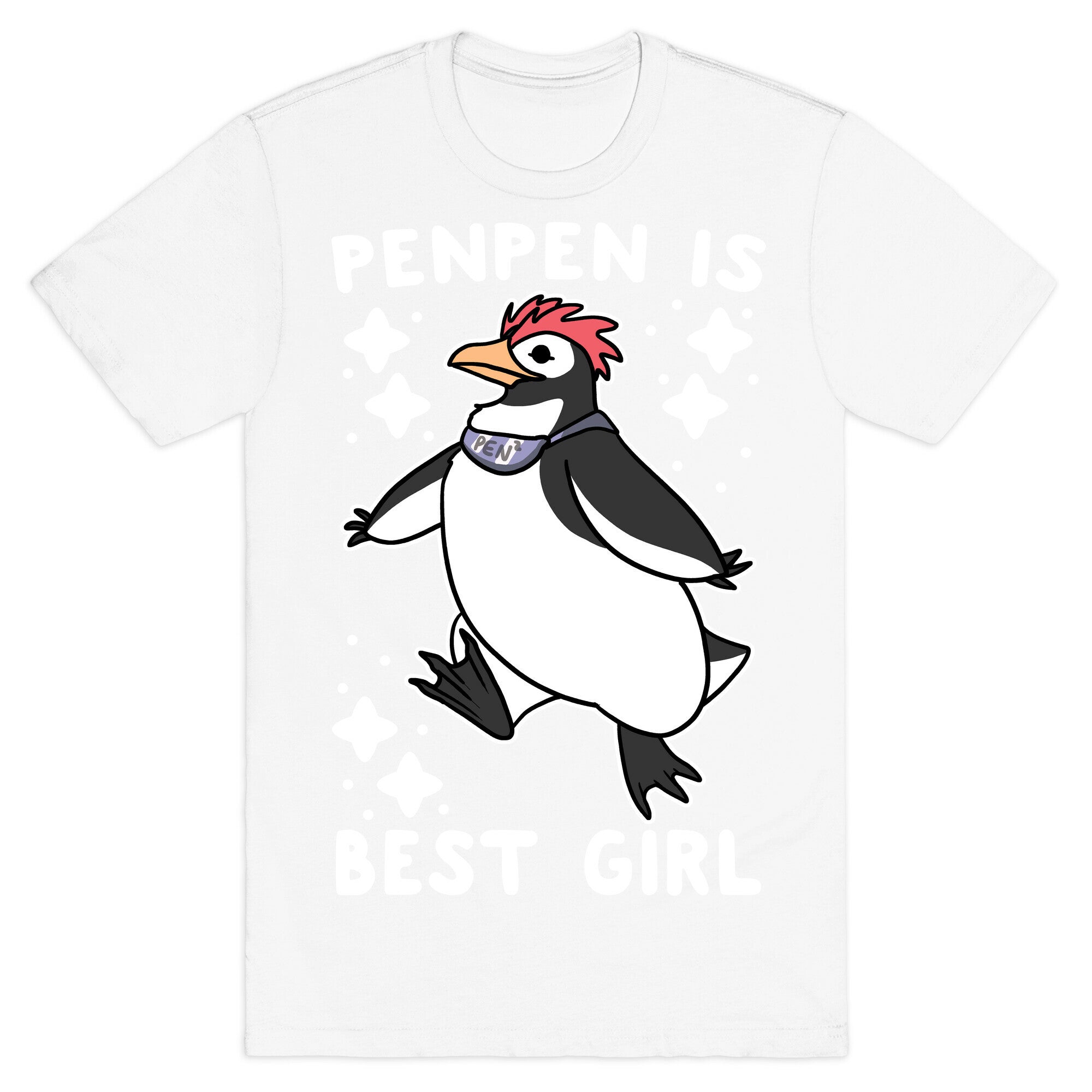 Penpen is Best Girl T-Shirt