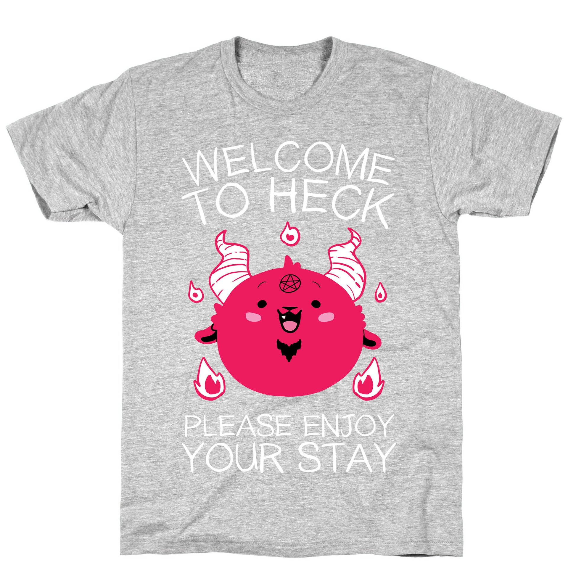 Welcome To Heck, Please Enjoy Your Stay T-Shirt