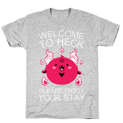Welcome To Heck, Please Enjoy Your Stay T-Shirt