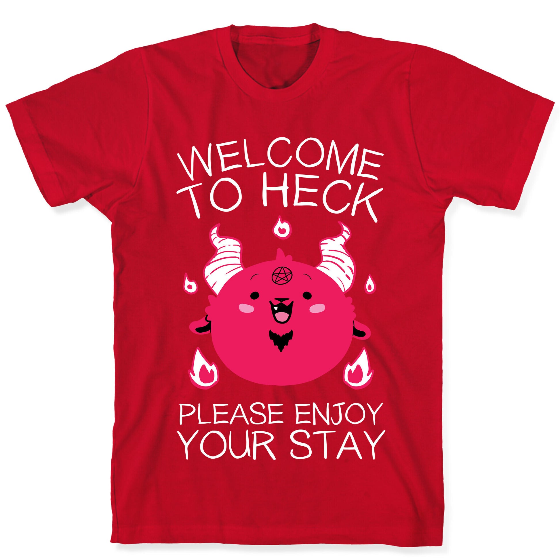 Welcome To Heck, Please Enjoy Your Stay T-Shirt