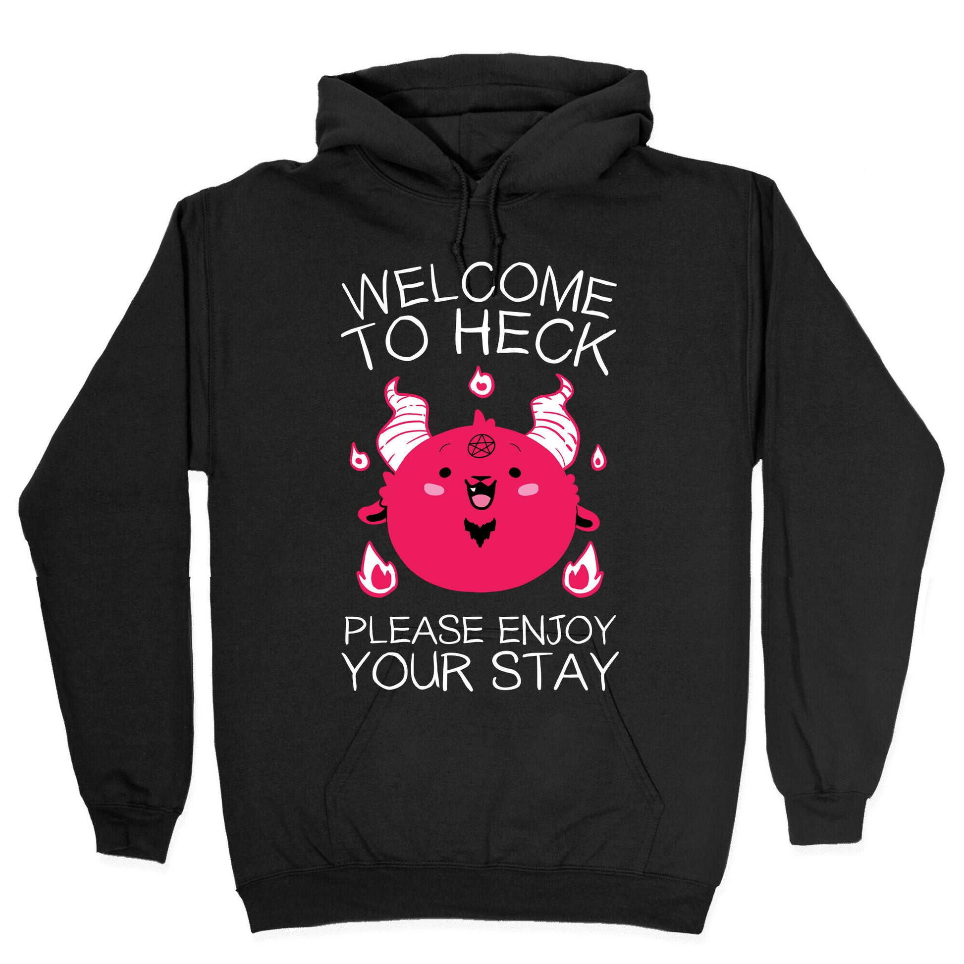 Welcome To Heck, Please Enjoy Your Stay Hoodie