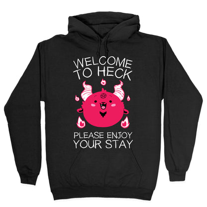 Welcome To Heck, Please Enjoy Your Stay Hoodie