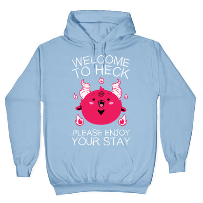 Welcome To Heck, Please Enjoy Your Stay Hoodie