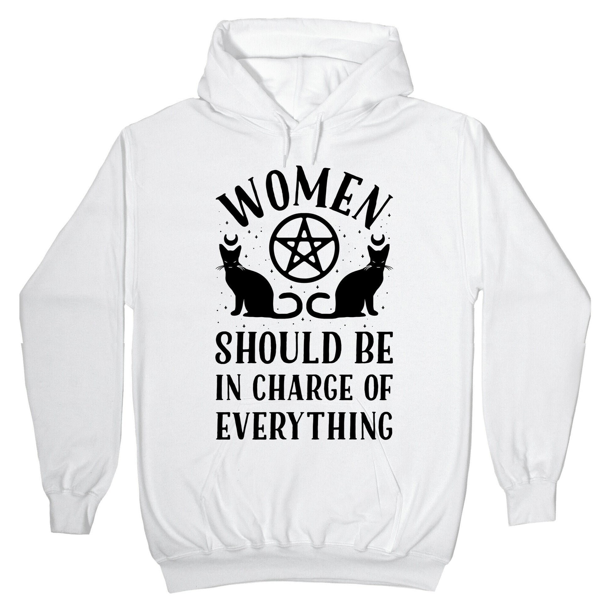Women Should Be In Charge of Everything Hoodie