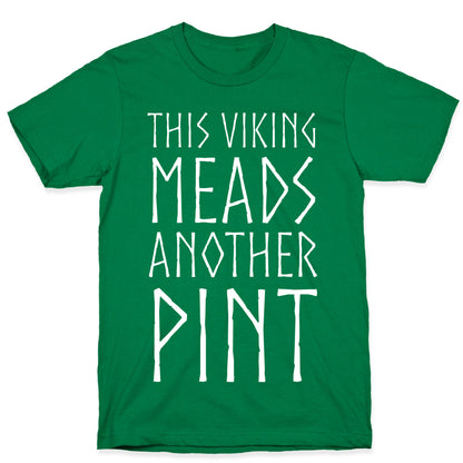 This Viking Meads Another Pint T-Shirt
