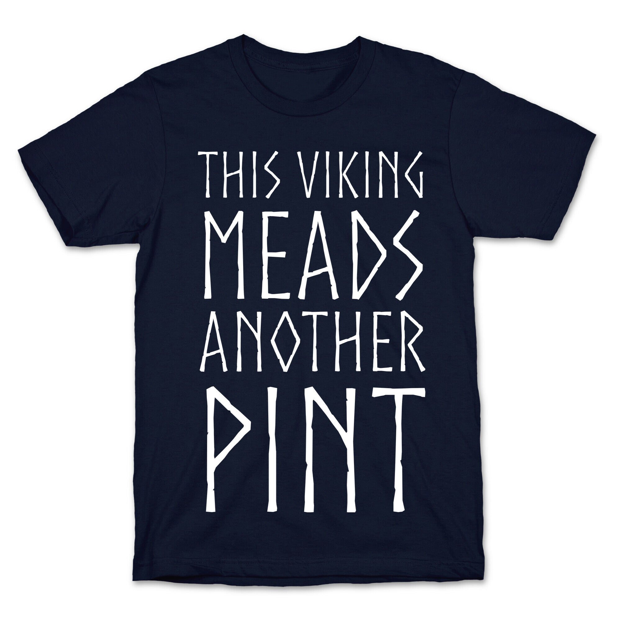 This Viking Meads Another Pint T-Shirt
