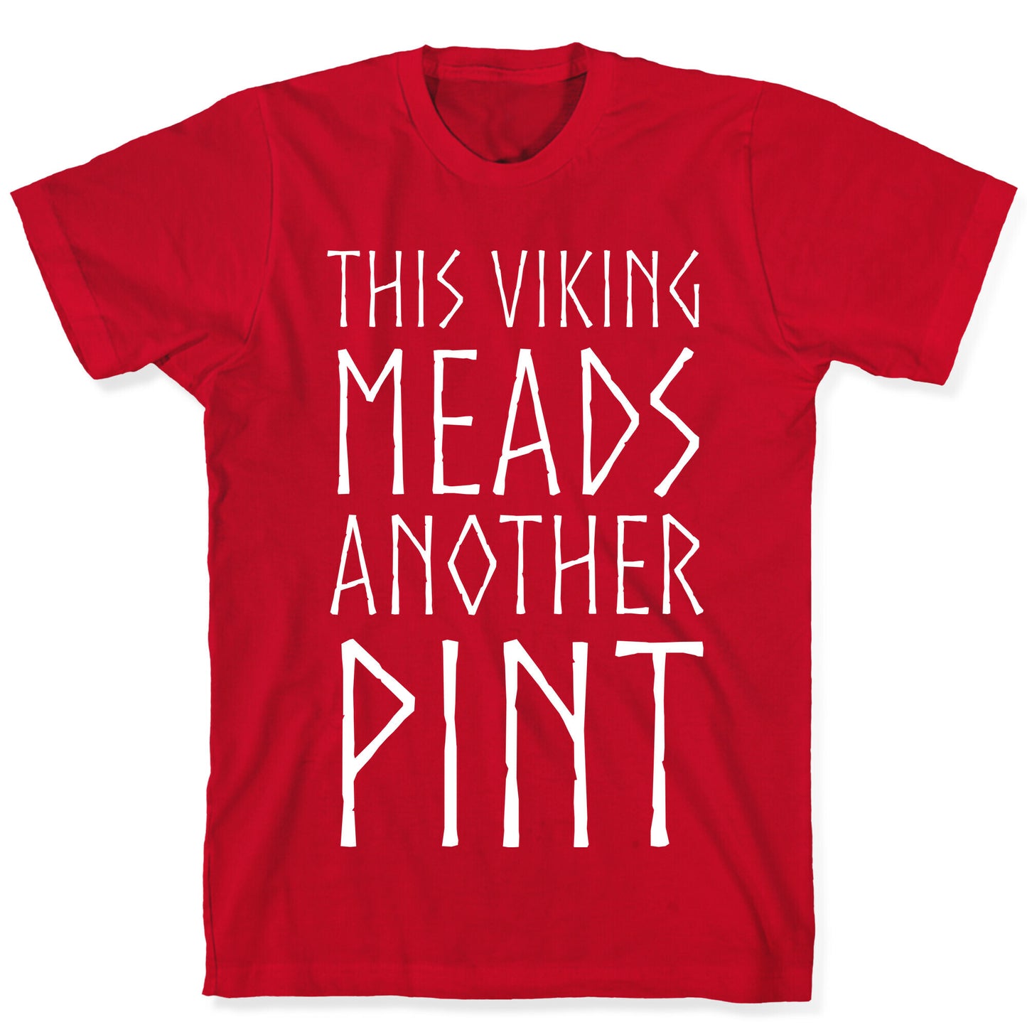 This Viking Meads Another Pint T-Shirt