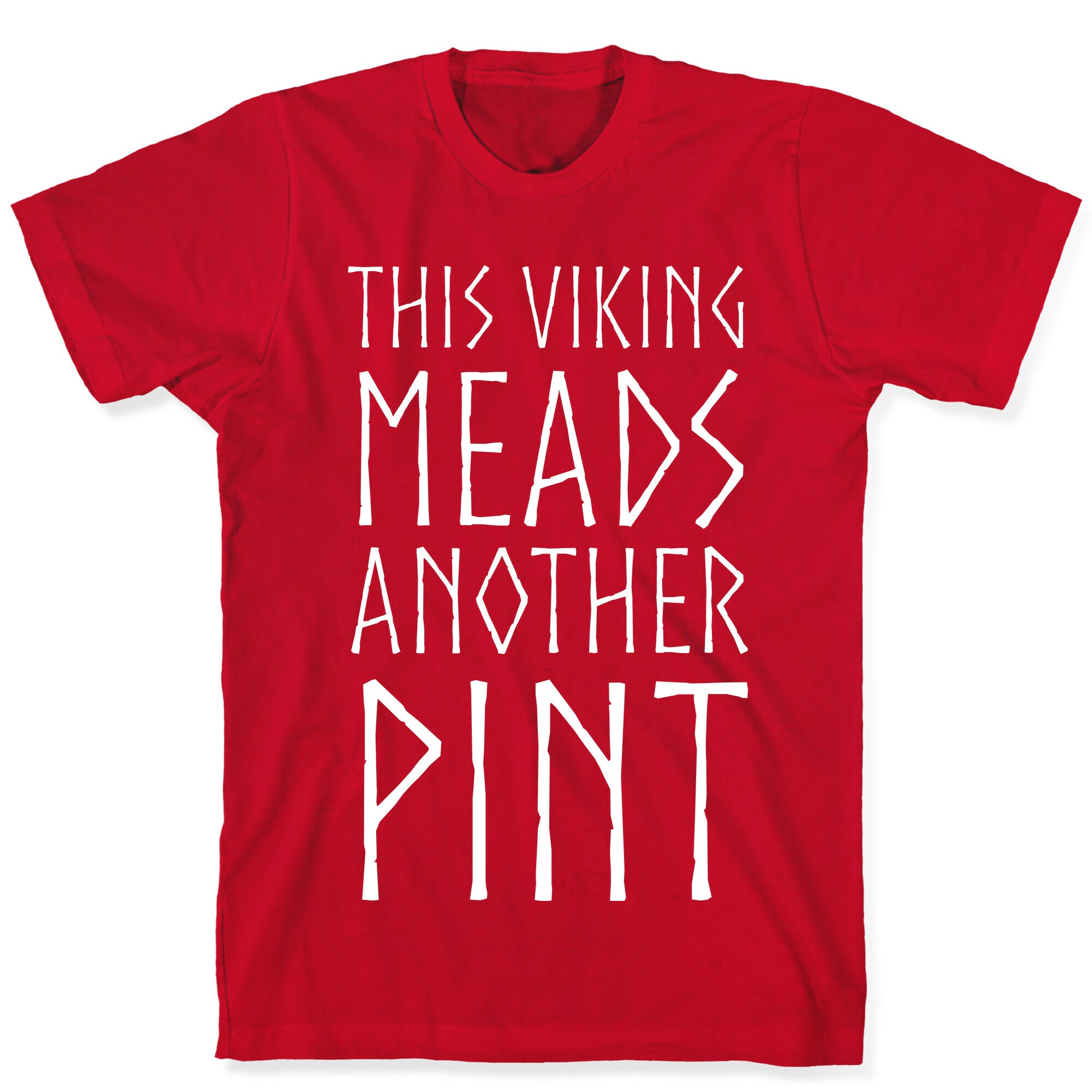 This Viking Meads Another Pint T-Shirt