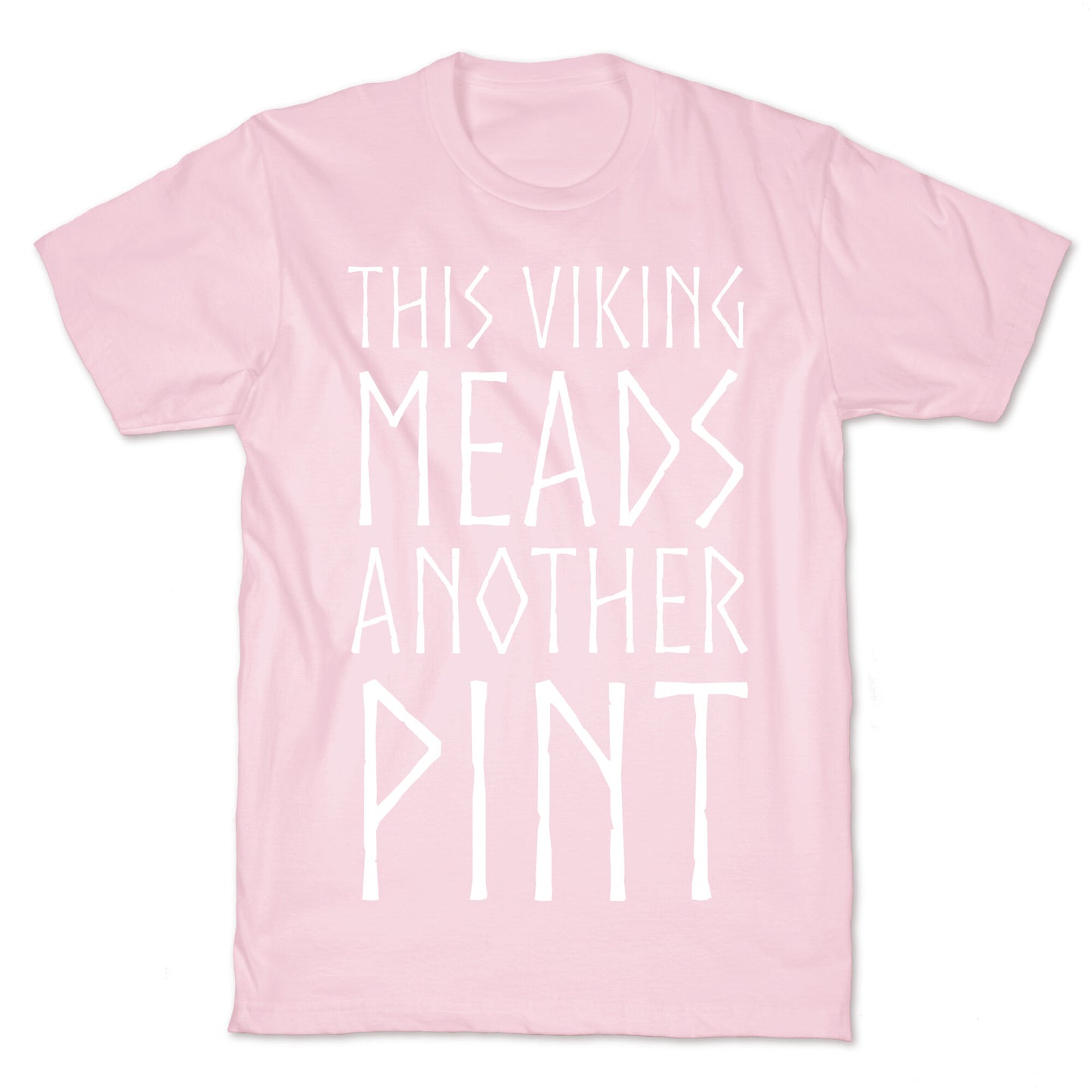 This Viking Meads Another Pint T-Shirt