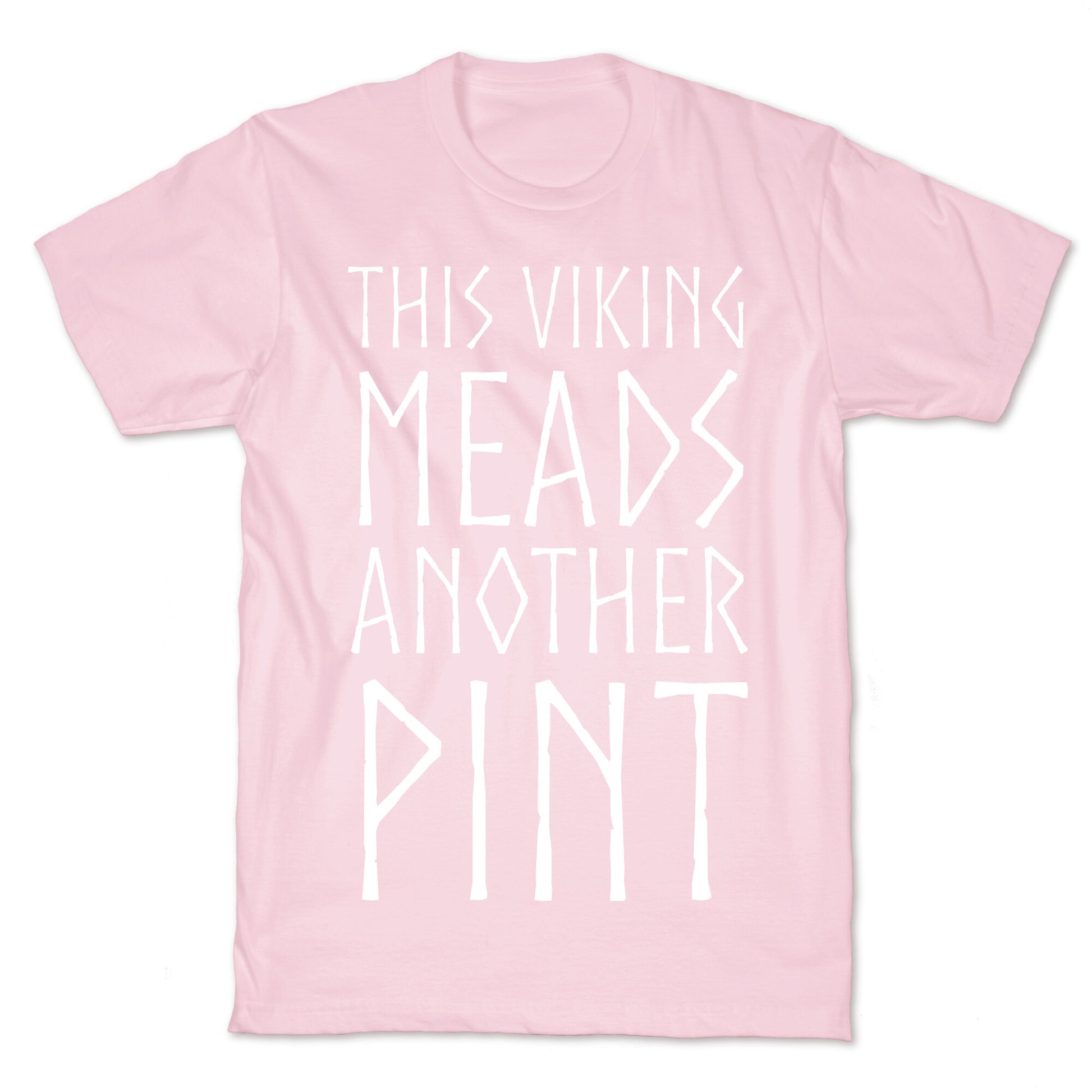 This Viking Meads Another Pint T-Shirt