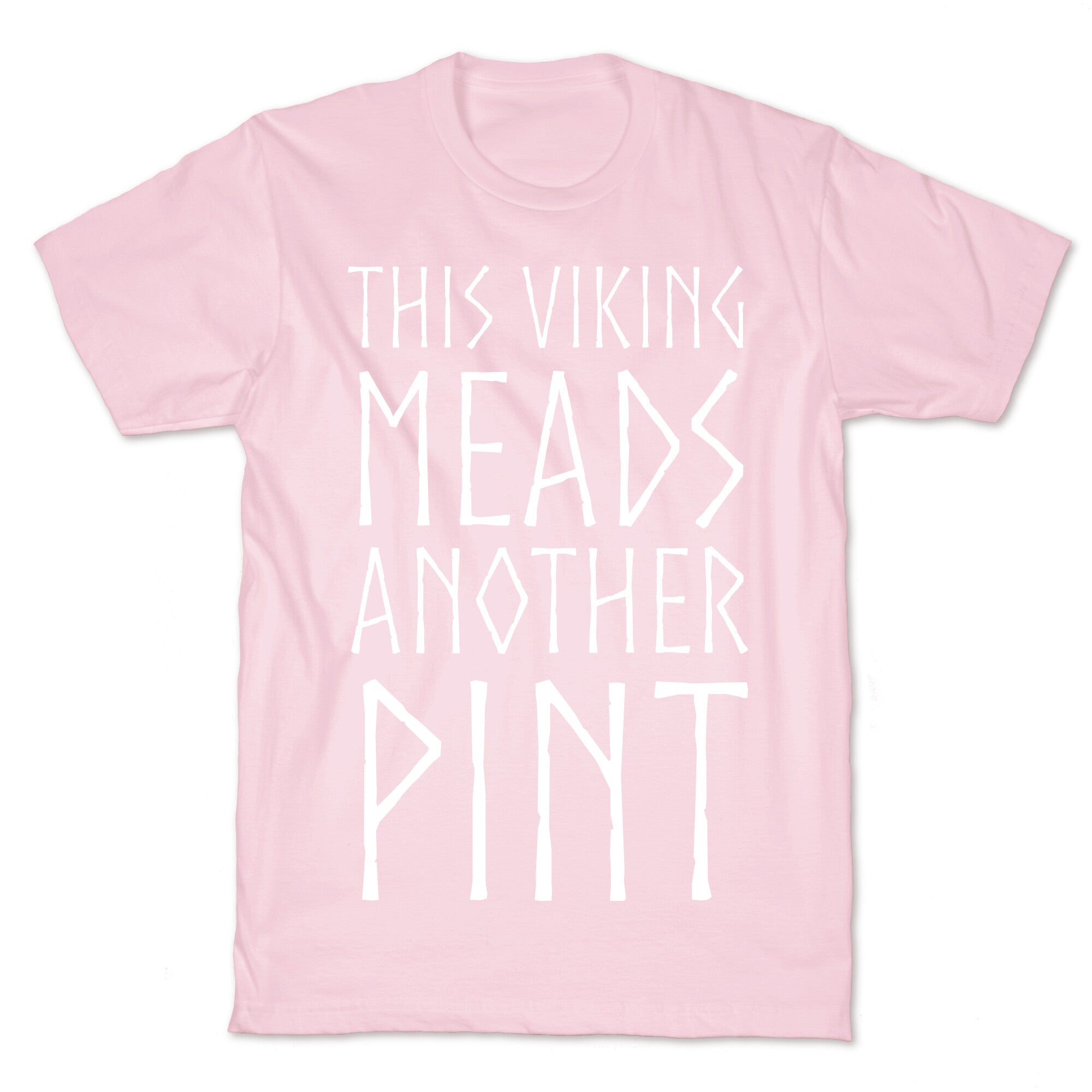This Viking Meads Another Pint T-Shirt