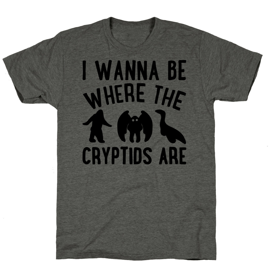 I Wanna Be Where The Cryptids Are Parody Unisex Triblend Tee