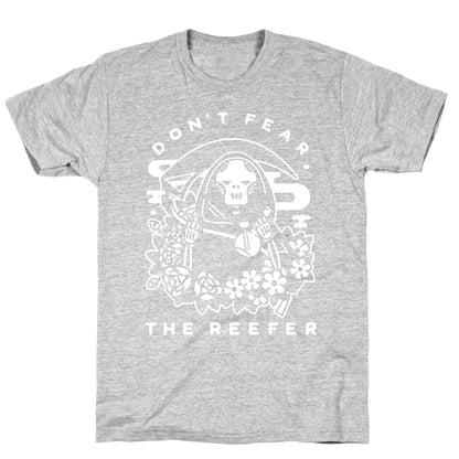 Don't Fear the Reefer T-Shirt