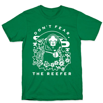 Don't Fear the Reefer T-Shirt
