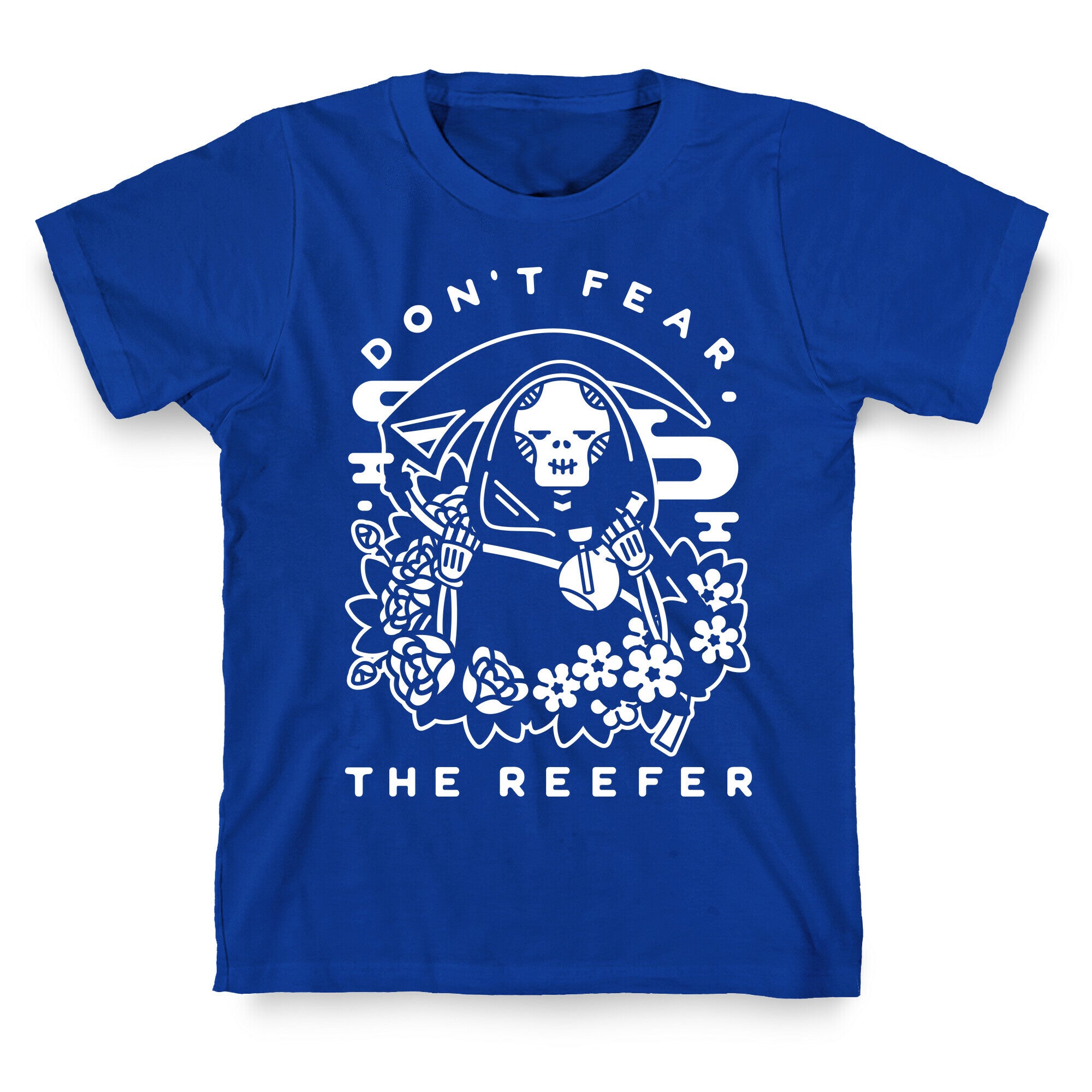 Don't Fear the Reefer T-Shirt