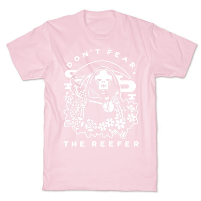 Don't Fear the Reefer T-Shirt