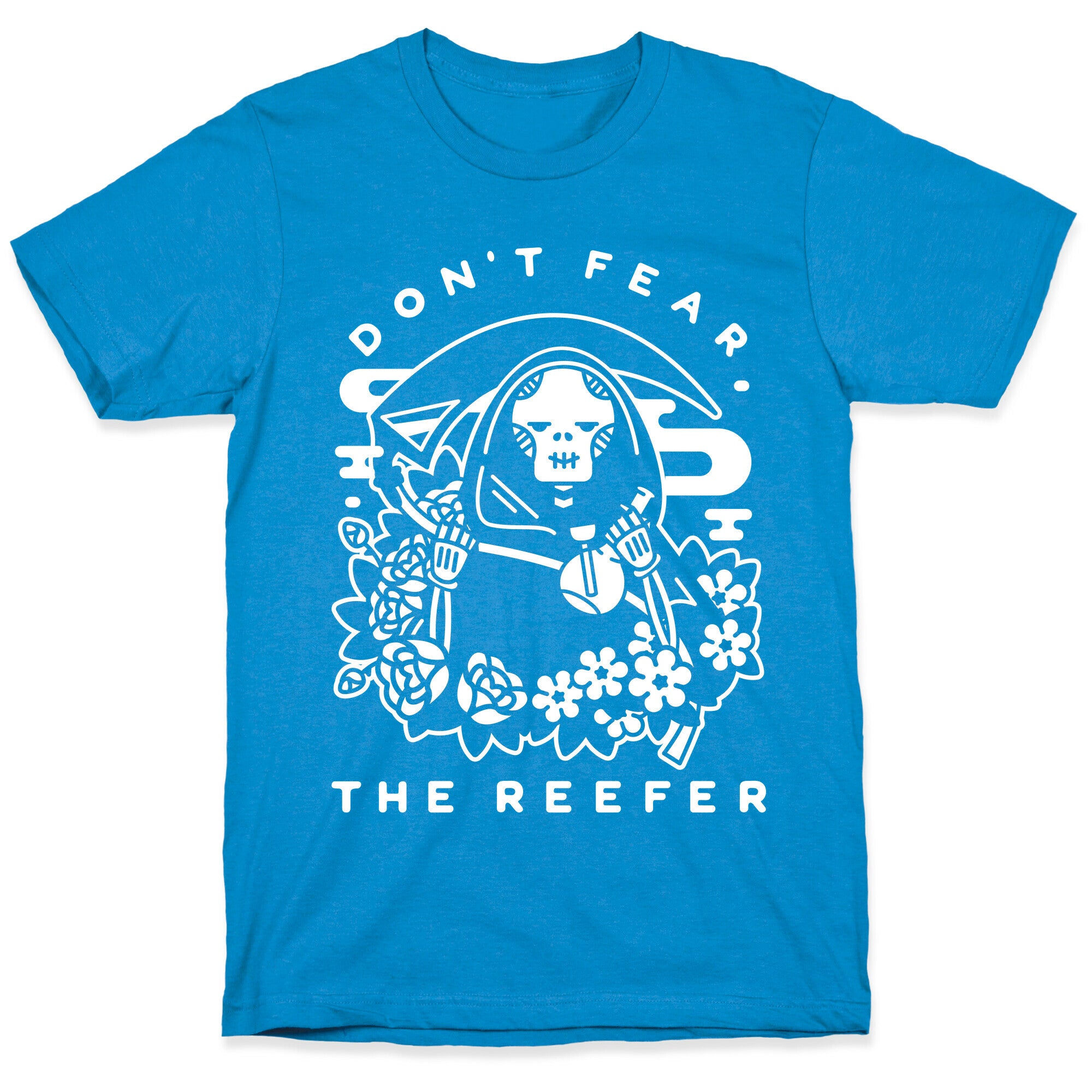 Don't Fear the Reefer T-Shirt
