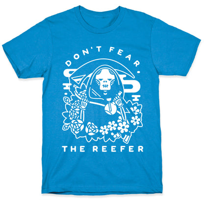 Don't Fear the Reefer T-Shirt
