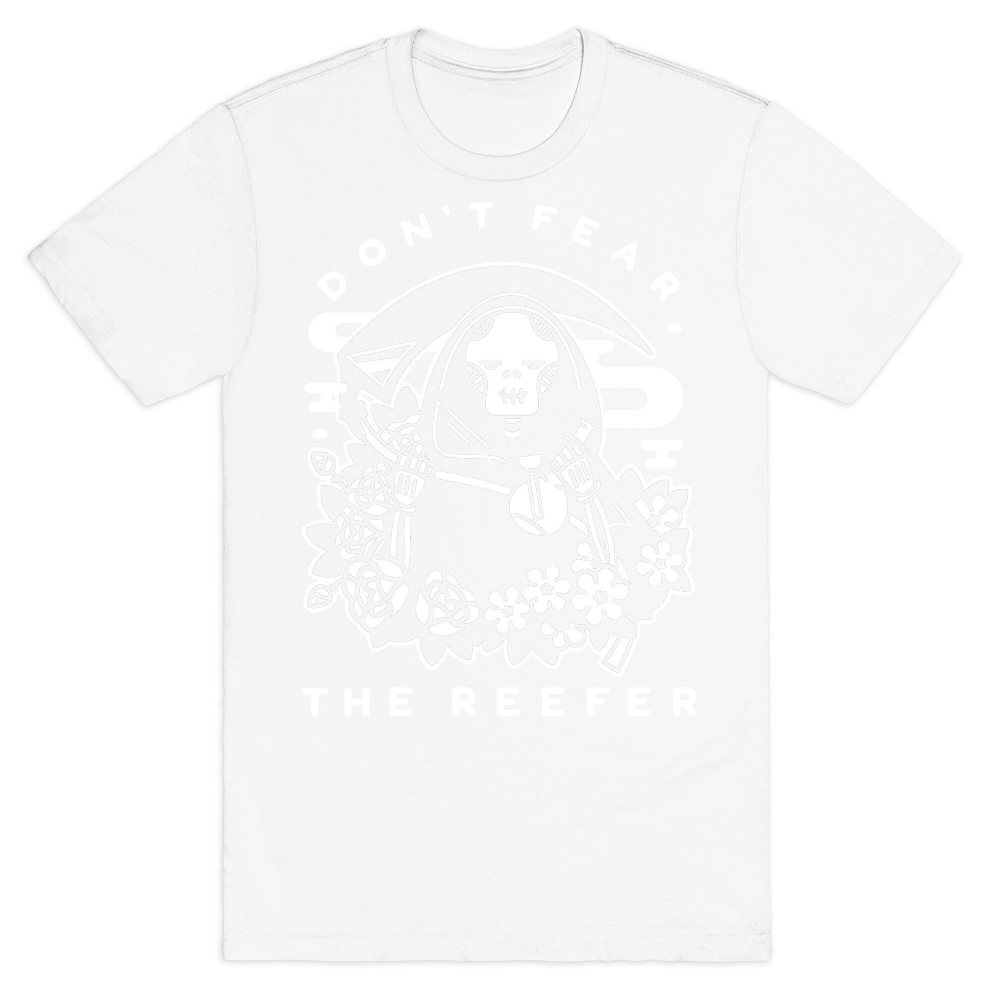 Don't Fear the Reefer T-Shirt