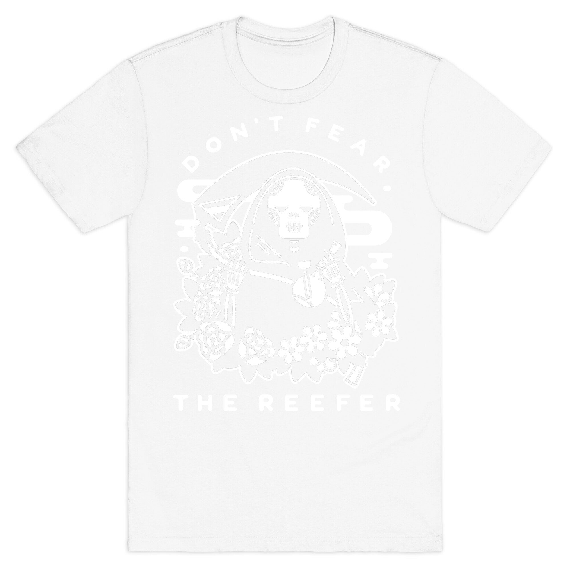 Don't Fear the Reefer T-Shirt