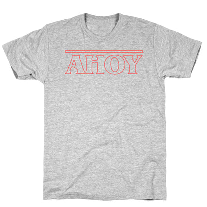 Ahoy (Stranger Things Parody) T-Shirt