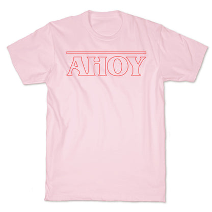 Ahoy (Stranger Things Parody) T-Shirt