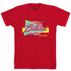 Bitchn' 80s Retro T-Shirt