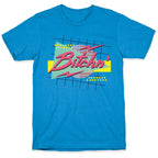 Bitchn' 80s Retro T-Shirt