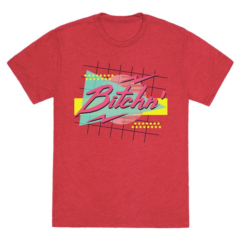Bitchn' 80s Retro Unisex Triblend Tee