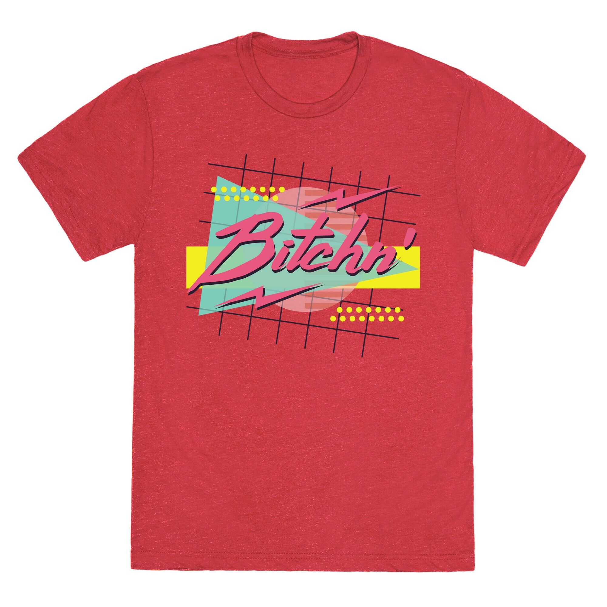 Bitchn' 80s Retro Unisex Triblend Tee