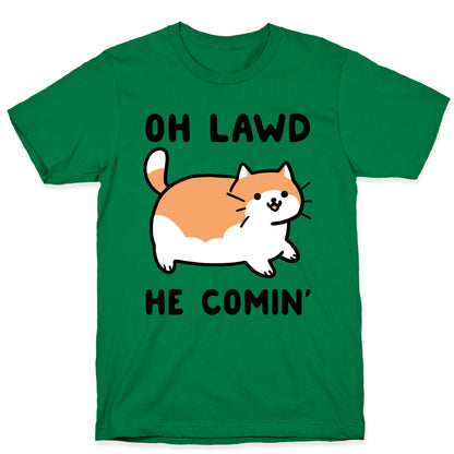 Oh Lawd, He Comin' T-Shirt